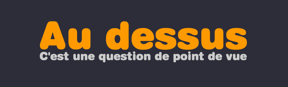 audessus.com, c'est une question de point de vue